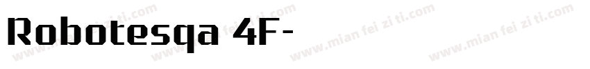 Robotesqa 4F字体转换